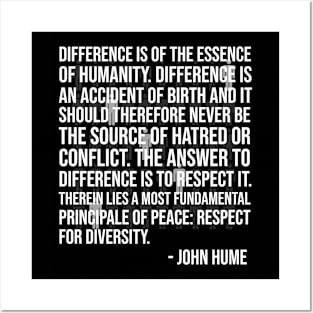 John Hume Quote - Great Sayings About Difference Posters and Art